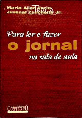 Para Ler e Fazer o Jornal Na Sala de Aula