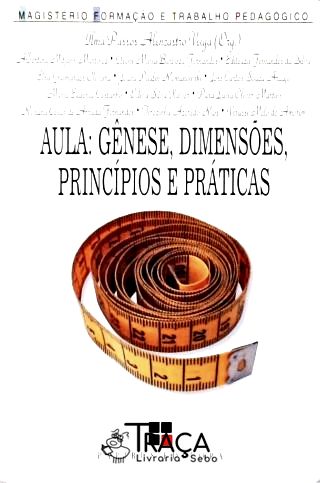 Aula: Gênese, Dimensões, Princípios e Práticas