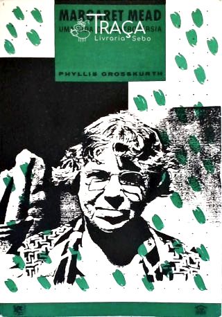 Margaret Mead, Uma Vida de Controvérsias
