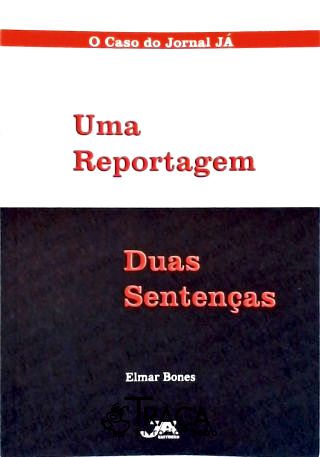 Uma Reportagem, Duas Sentenças