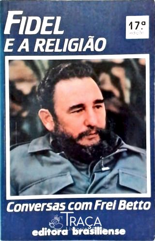 Fidel e a Religião: Conversas Com Frei Betto