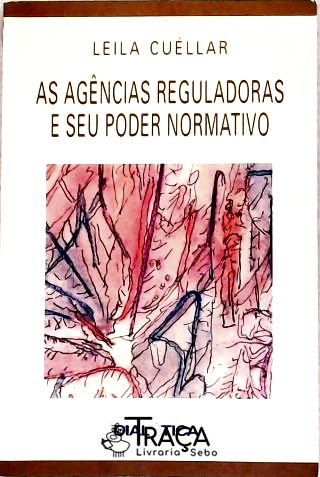 As Agências Reguladoras e Seu Poder Normativo