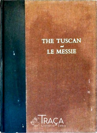 The Tuscan And Le Messie