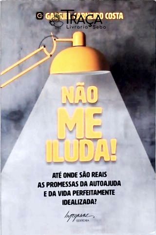 Não Me Iluda!