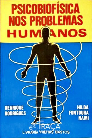 Psicobiofísica Nos Problemas Humanos