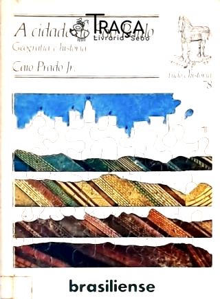 A Cidade de São Paulo: Geografia e História