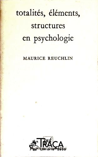 Totalités, Éléments, Structures En Psychologie