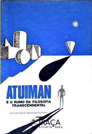 Atuiman e o Rumo da Filosofia Transcendental
