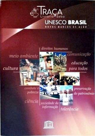 Unesco Brasil: Novos Marcos de Ação