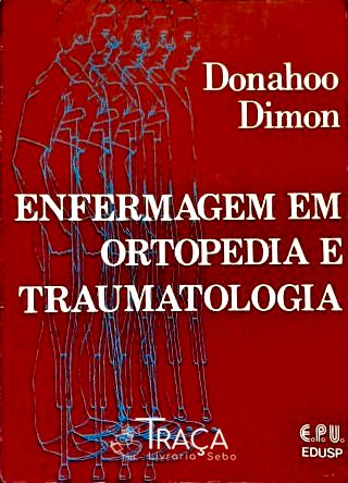 Enfermagem em Ortopedia e Traumatologia