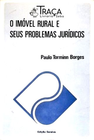 O Imóvel Rural e Seus Problemas Jurídicos
