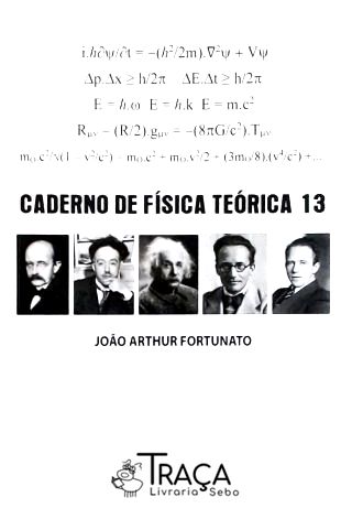 Caderno de Física Teórica - Vol. 13