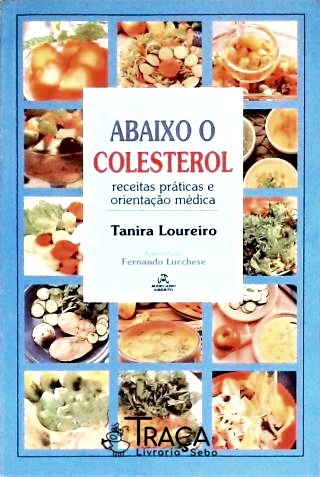 Abaixo o Colesterol