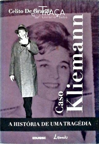 Caso Kliemann: a História de Uma Tragédia