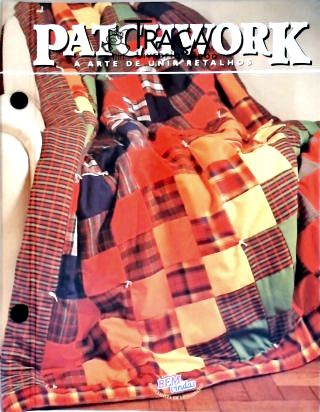 Patchwork - a Arte de Unir Retalhos
