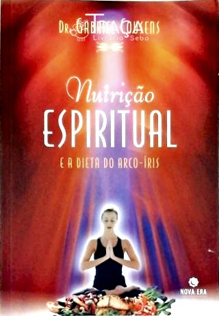 Nutrição Espiritual e a Dieta do Arco-íris