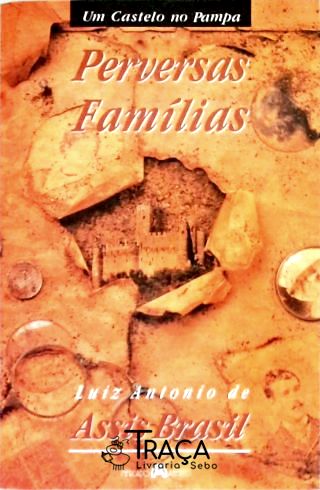 Um Castelo No Pampa - Perversas Famílias