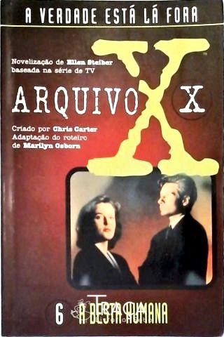Arquivo X - a Besta Humana