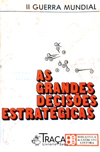 As Grandes Decisões Estratégicas