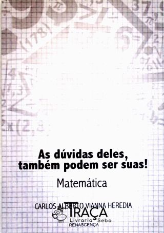As Dúvidas Deles Também Podem Ser Suas!