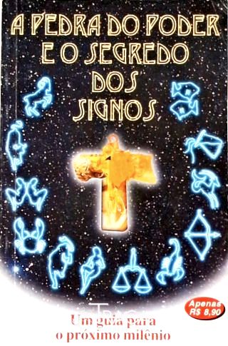 A Pedra Do Poder E O Segredo Dos Signos