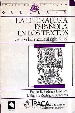 La Literatura Espanola En Los Textos de La Edad Media Al Siglo Xix