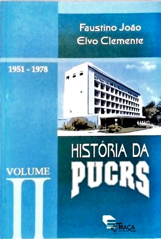 História da Pucrs - Vol. 2