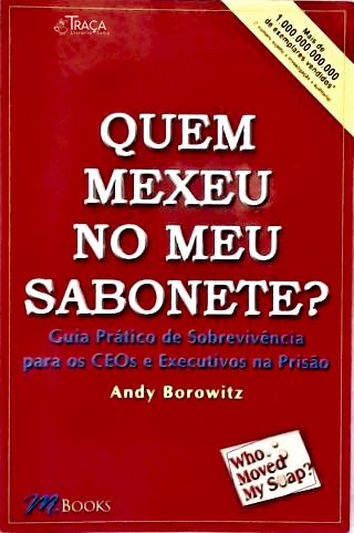 Quem Mexeu No Meu Sabonete?