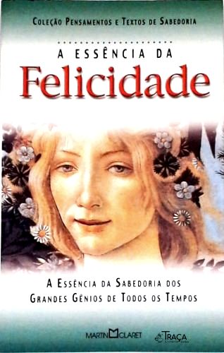 A Essência da Felicidade