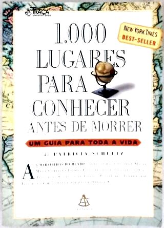 1. 000 Lugares para Conhecer Antes de Morrer