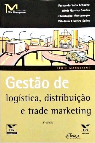 Gestão de Logística, Distribuição e Trade Marketing