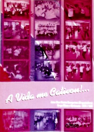 A Vida Me Cativou