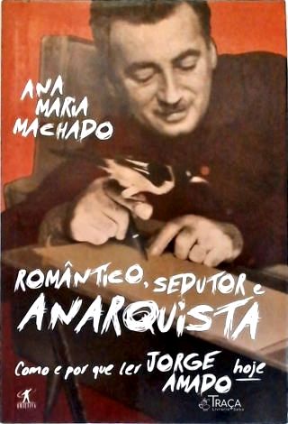 Romantico Sedutor E Anarquista