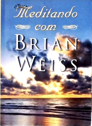Meditando com Brian Weiss