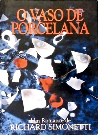 O Vaso De Porcelana