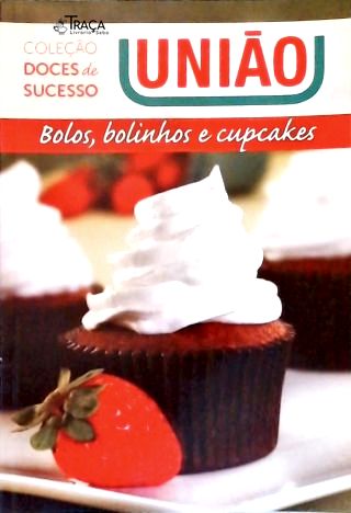 União: Doces de Sucesso - em 12 Volumes