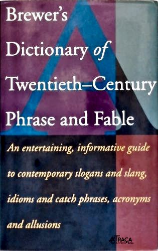 Brewers Dictionary Of Twentieth Century Phrase An Fable