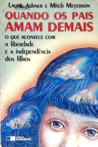 Quando os Pais Amam Demais