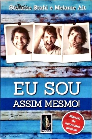 Eu Sou Assim Mesmo!