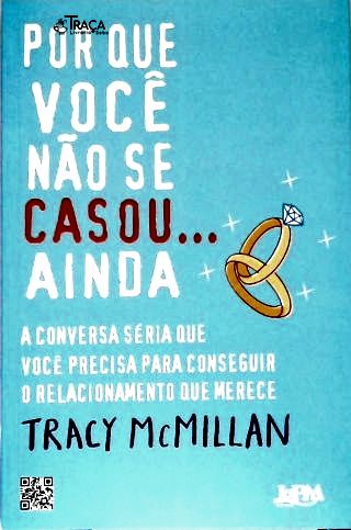 Por Que Você Não Se Casou Ainda