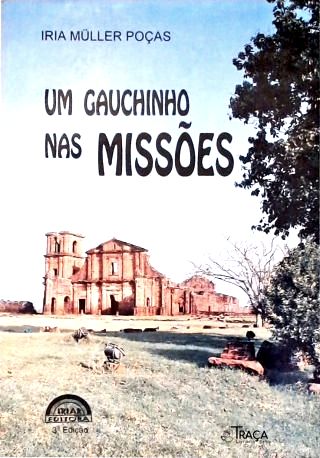 Um Gauchinho Nas Missões