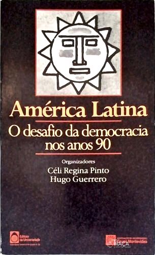América Latina: o Desafio da Democracia Nos Anos 90