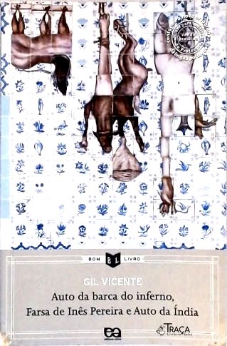 Auto da Barca do Inferno - Farsa de Inês Pereira - Auto da Índia
