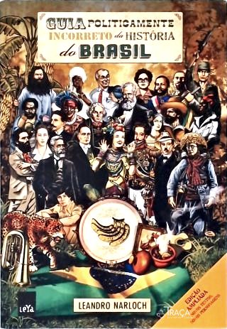 Guia Politicamente Incorreto Da História Do Brasil