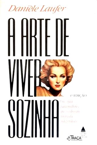 A Arte De Viver Sozinha