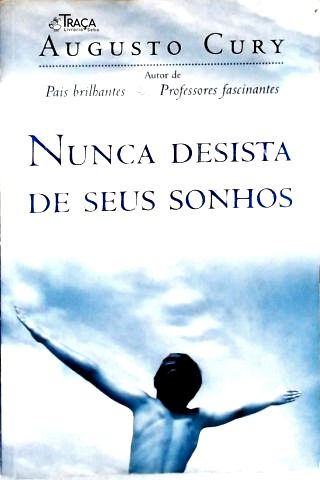 Nunca Desista de Seus Sonhos