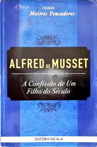 A Confissão de Um Filho do Século