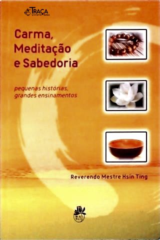 Carma Meditação e Sabedoria