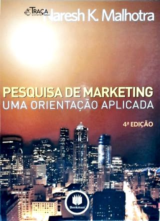 Pesquisa de Marketing - Uma Orientação Aplicada