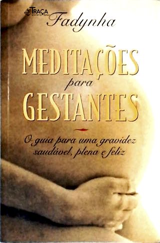 Meditações Para Gestantes (não Inclui Cd)